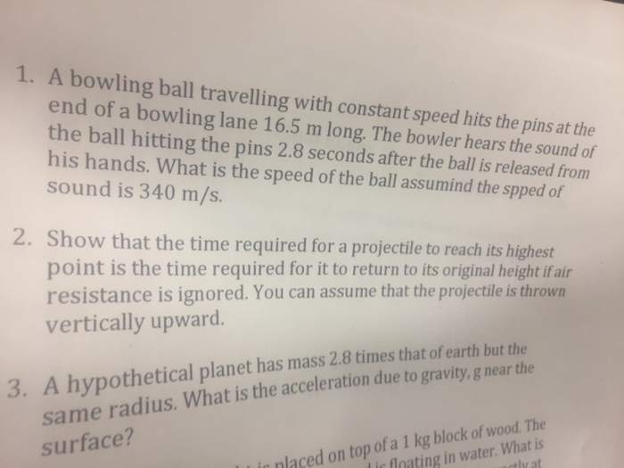 A Bowling Ball Travelling With Constant Speed Hits Chegg 