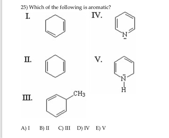 Solved 29 Which Of The Following Is Aromatic Iv π V