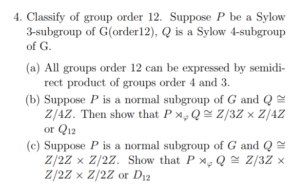4. Classify of group order 12. Suppose P be a Sylow | Chegg.com