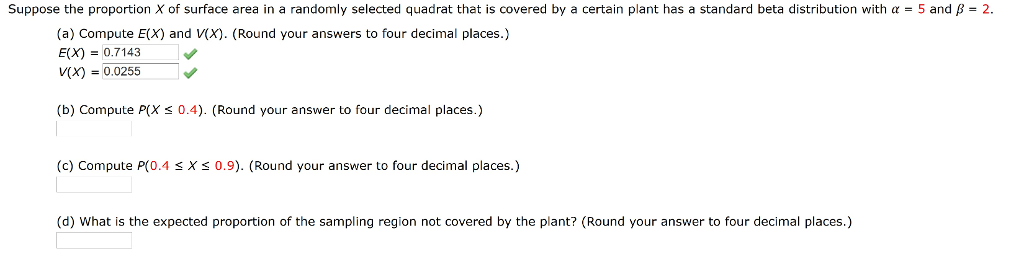 Solved Suppose The Proportion X Of Surface Area In A Rand Chegg Com