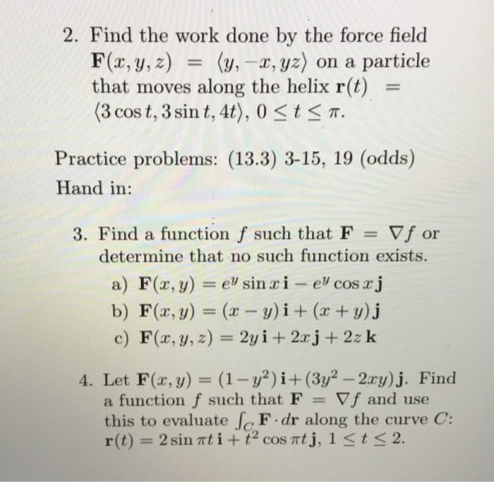 Solved 2 Find The Work Done By The Force Field F X Y Z Chegg Com