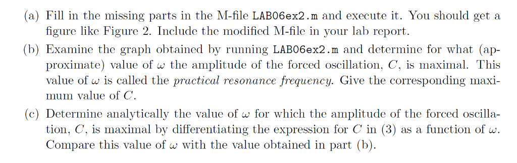 (a) Fill in the missing parts in the M-file LAB06ex2.m and execute it. You should get a figure like Figure 2. Include the mod