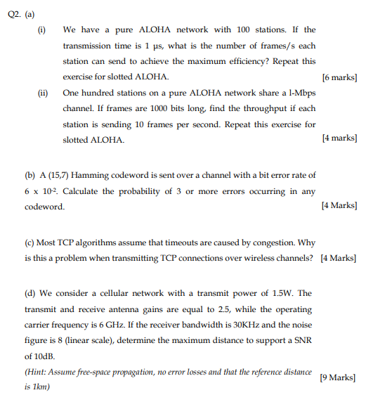 Q2. (a) (i) We have a pure ALOHA network with 100 stations. If the transmission time is 1 μs, what is the number of frames/s