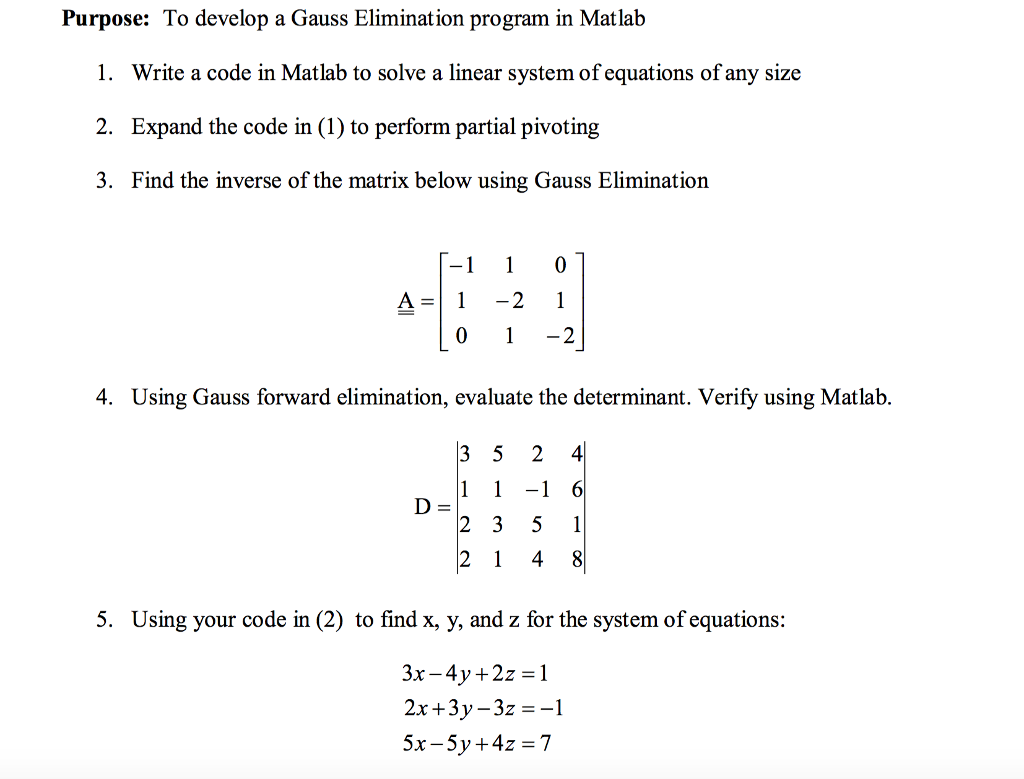 Solved Purpose To Develop A Gauss Elimination Program In Chegg Com
