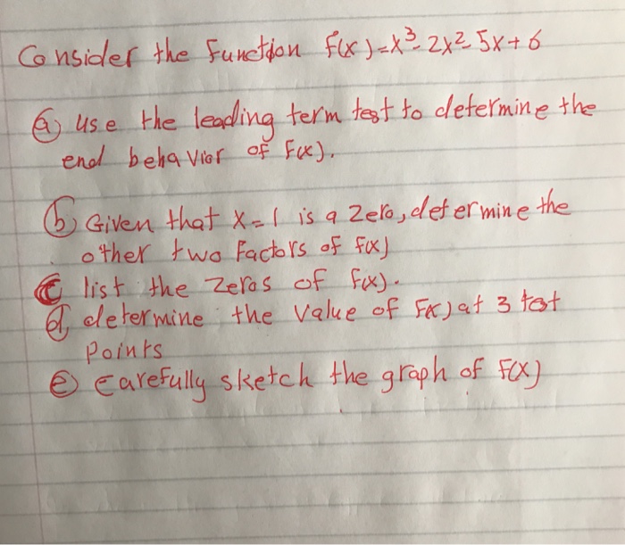 Solved Consider The Function F X X 3 2x 2 5x 6 Use Chegg Com