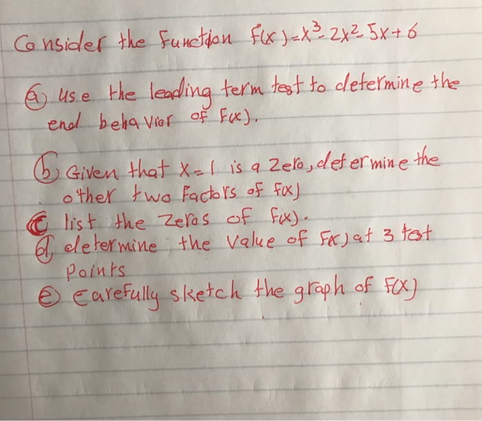 Consider The Function F X X 3 2x 2 5x 6 Use Chegg Com