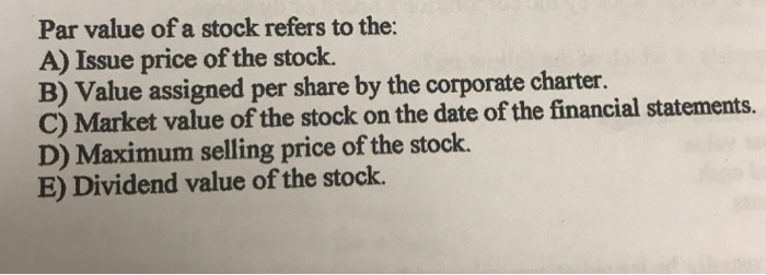 Par value of a stock refers to the