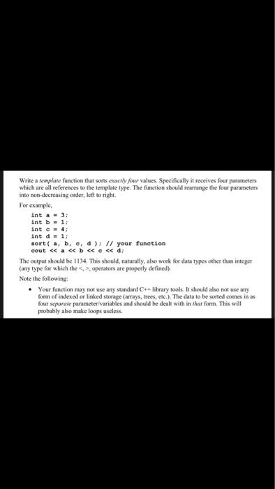 Write a template function that sorts exactly four values. Specifically it receives four parameters which are all references t