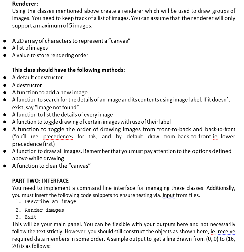 Renderer: Using the classes mentioned above create a renderer which will be used to draw groups of images. You need to keep t