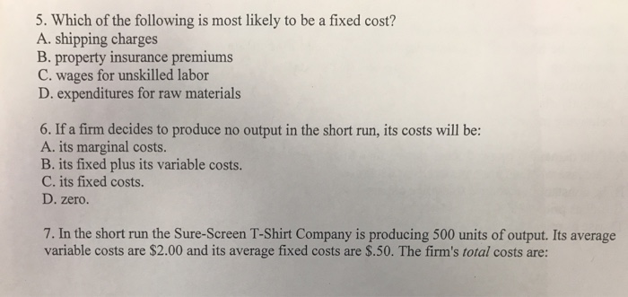 Solved: Which Of The Following Is Most Likely To Be A Fixe ...