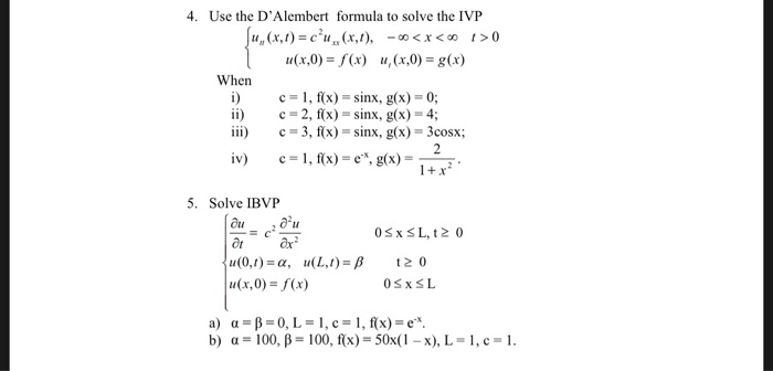 Solved 4 Use The D Alembert Formula To Solve The Ivp U X Chegg Com