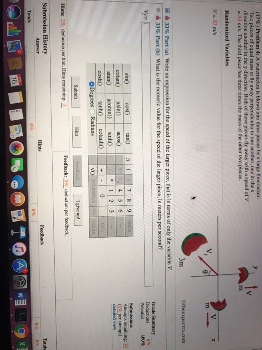 Solved (17) Problem 4 A Watermelon Is Blown Into Three