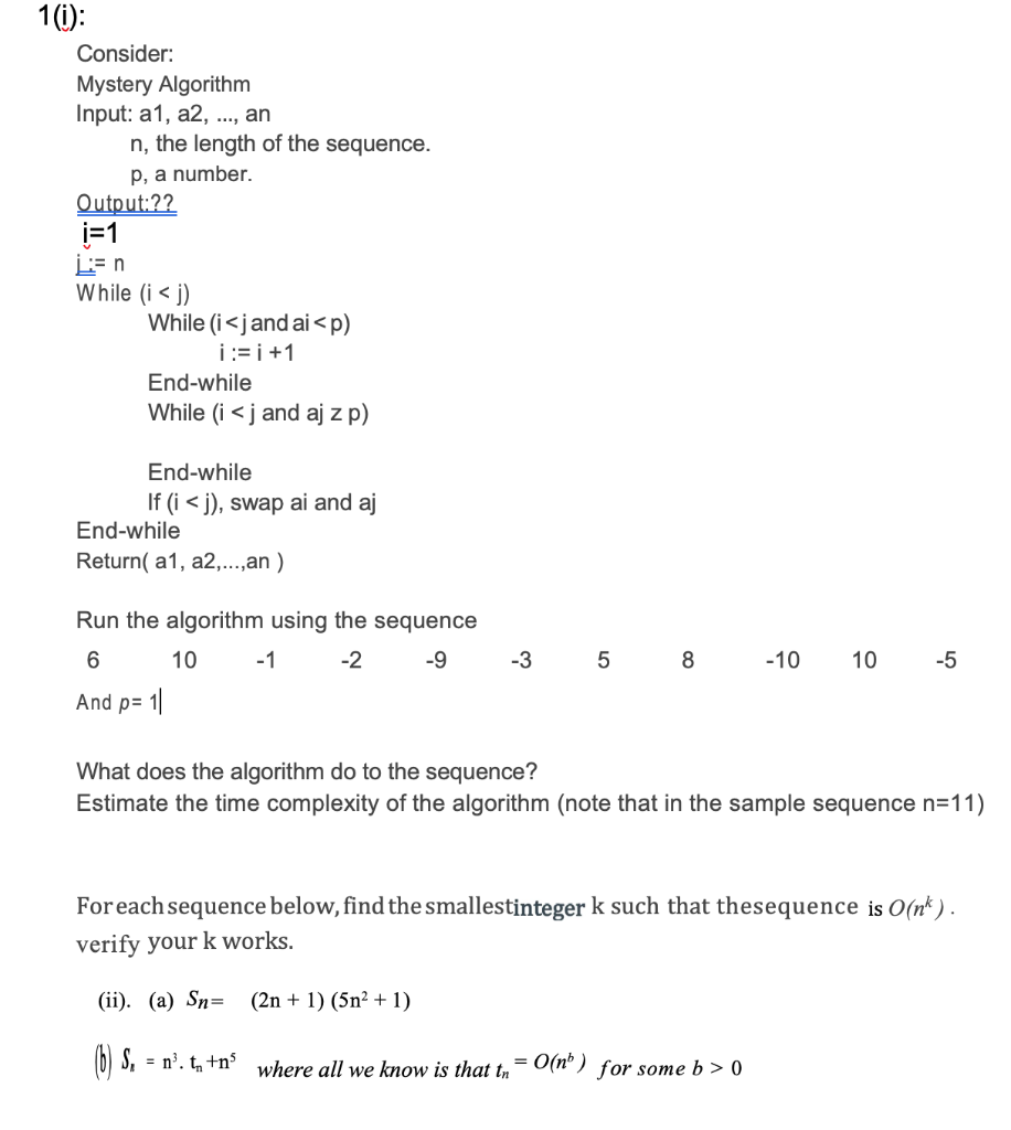 10): Consider: Mystery Algorithm Input: a1, a2, ..., an n, the length of the sequence p, a number Output:?2 While (i < j) Whi