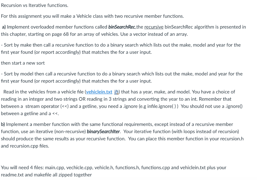 Solved In C Read All Instructions I Need Returned The Recursion Vs Iterative Functions For This Ignment You Will Make A Vehicle Cl With Two