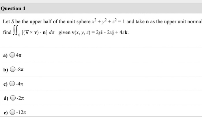 Solved Let S Be The Upper Half Of The Unit Sphere X 2 Y Chegg Com