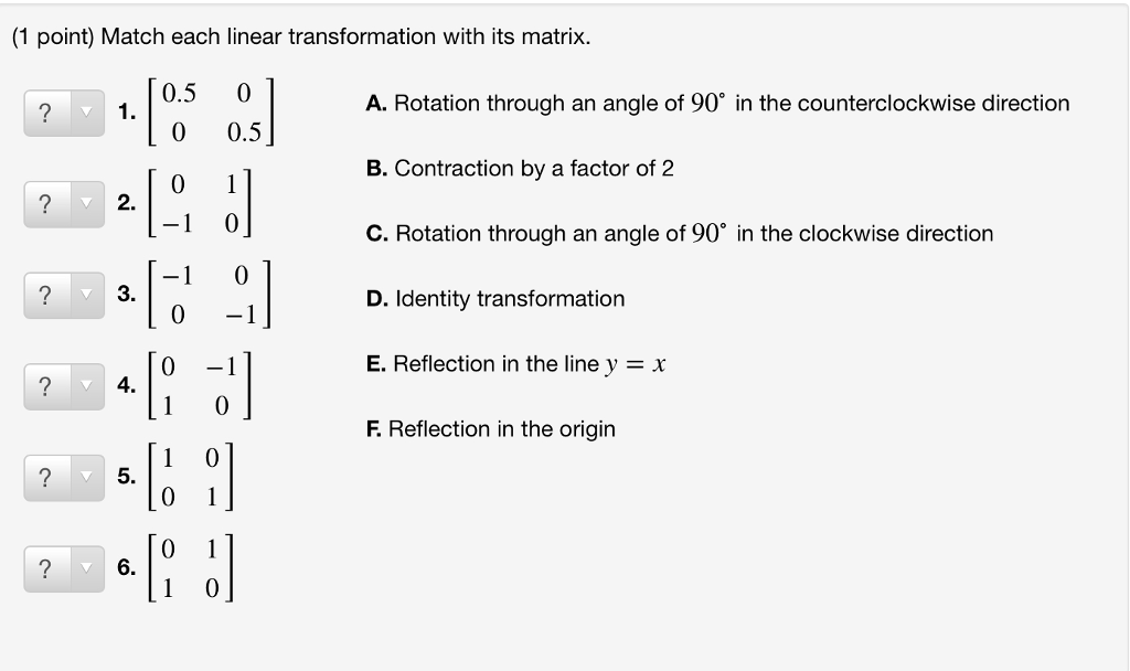 1 Point Match Each Linear Transformation With Its Chegg Com