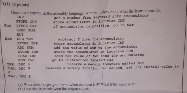 Q1) (6 points Here is a program in the assembly language, with reminders about what the instructions do. get a number from ke
