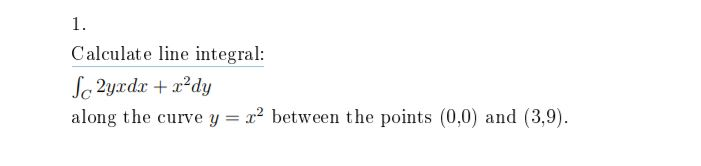 integral calculator with step by step explanations Solved: calculate the line integral of the vector field.