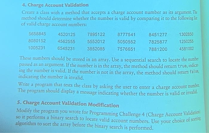 4. Charge Account Validation Create a class with a method that accepts a charge account number as its argument. The method sh