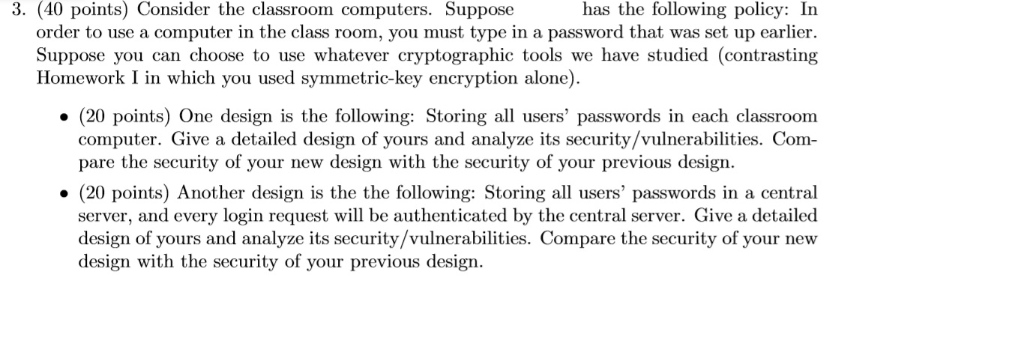 3. (40 points) Consider the classroom computers. Suppose has the following policy: In order to use a computer in the class ro