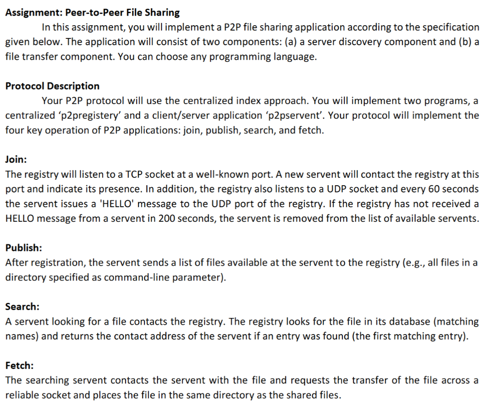 Assignment: Peer-to-Peer File Sharing In this assignment, you will implement a P2P file sharing application according to the