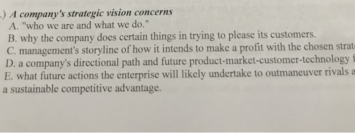 Solved ) A Company's Strategic Vision Concerns A. "who We