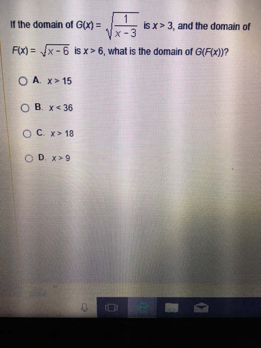 Solved If The Domain Of Gx 3 Fx X 6 Is X 6 What Is T Chegg Com