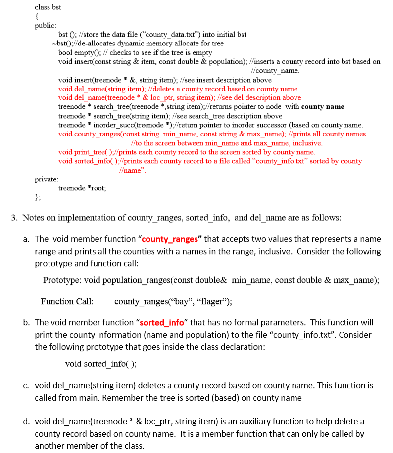 class bst 1C bst O://store the data file (county data.txt) into initial bst bstO://de-allocates dynamic memory allocate for