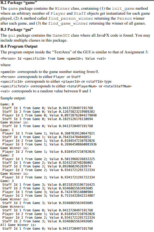 B.2 Package gamie The game package contains the Winner class, containing (1) the init_game method where an arbitrary number
