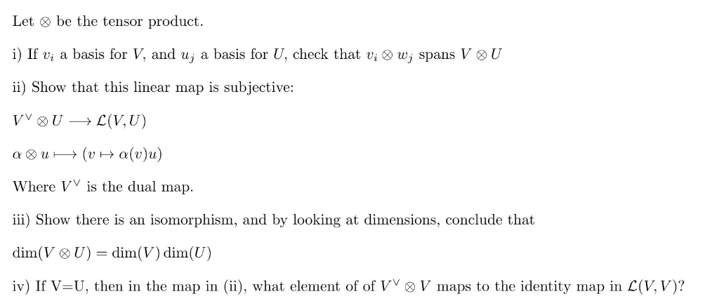 Let Be The Tensor Product I If Vi A Basis For V Chegg Com