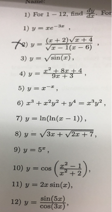 Solved For 1 12 Find Dy Dx For 1 Y Xe 3x 2 Y Chegg Com