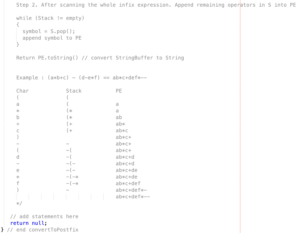 Step 2. After scanning the whole infix expression. Append remaining operators in S into PE while (Stackempty) ymbolS.pop) app