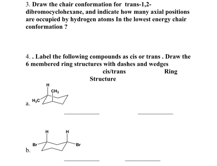 Solved 3 Draw The Chair Conformation For Trans 1 2 Chegg Com
