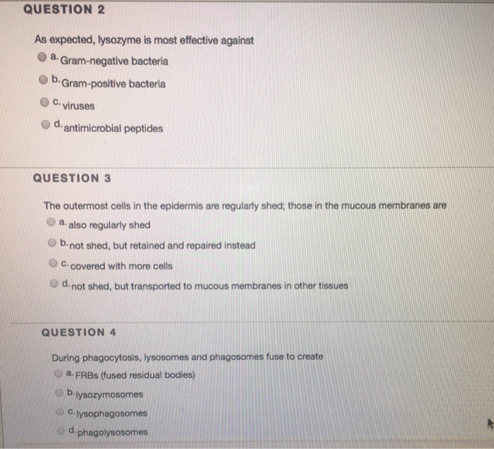 Solved Question 2 As Expected Lysozyme Is Most Effective Chegg Com