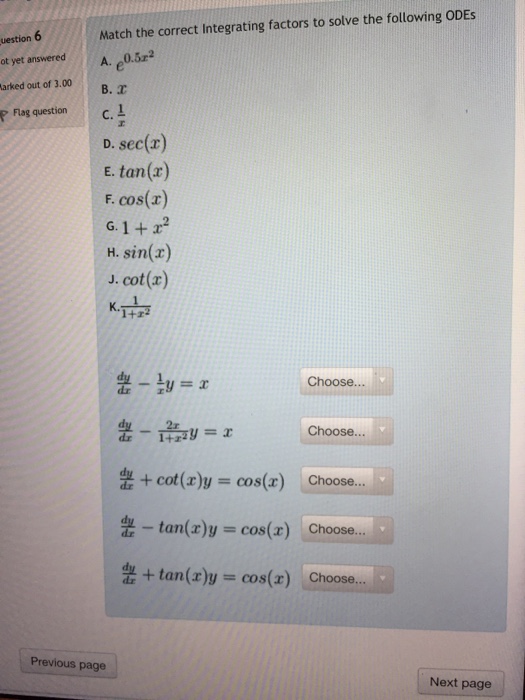Solved Match The Correct Integrating Factors To Solve The Chegg Com