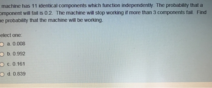 Machine Has 11 Identical Ponents Which Function Chegg 