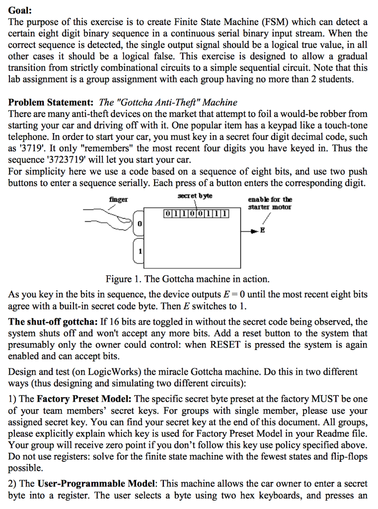 Goal: The purpose of this exercise is to create Finite State Machine (FSM) which can detect a certain eight digit binary sequ