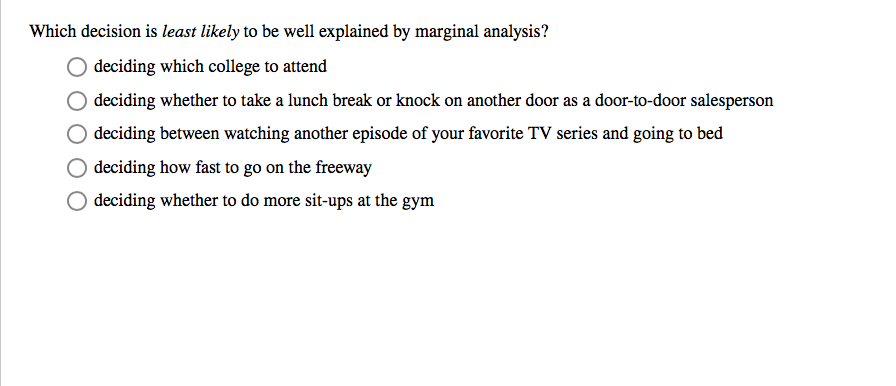 Solved Which Decision Is Least Likely To Be Well Explaine