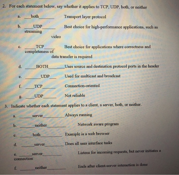 For each statement below, say whether it applies to TCP, UDP, both, or neither 2. . both Transport layer protocol b. UDP stre