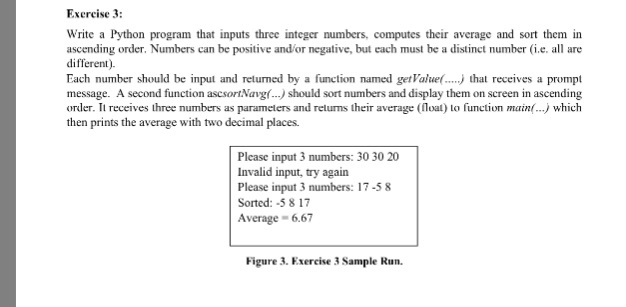 Exercise 3: Write a Python program that inputs three ie numbers, computes their average and sort them in ascending order. Num
