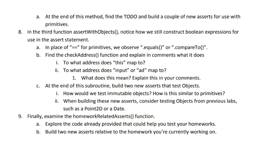 At the end of this method, find the TODO and build a couple of new asserts for use with primitives. a. In the third function