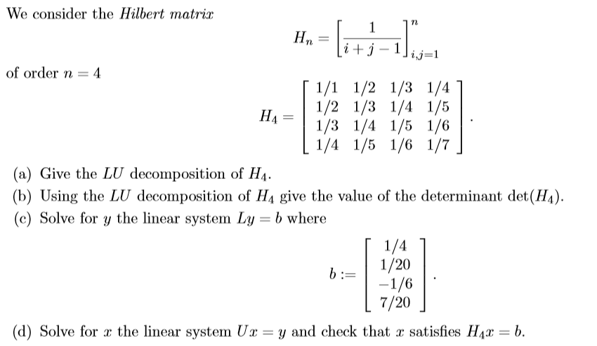 Solved We Consider The Hilbert Matrir 7t Of Order N 4 1 1 Chegg Com