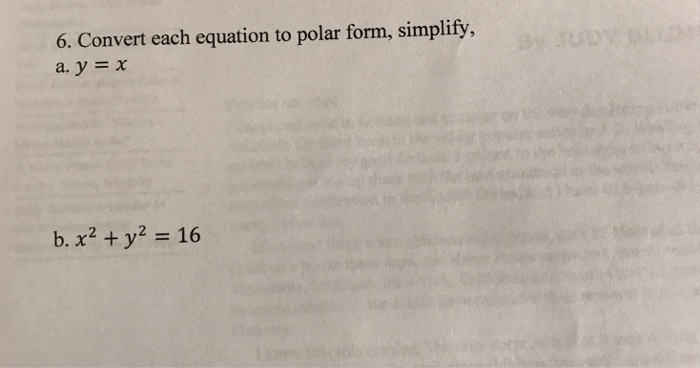 Solved Convert Each Equation To Polar Form Simplify A Y Chegg Com