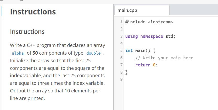 Instructions main.cpp include <iostre 1# am> 2 3 using namespace std; 4 5 int main() [ 6 Write your main here 7 Instructions