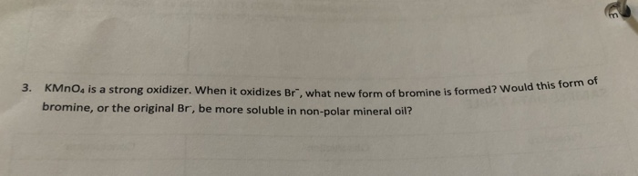 Solved 3 Kmno Is A Strong Oxidizer When It Oxidizes Br Chegg Com