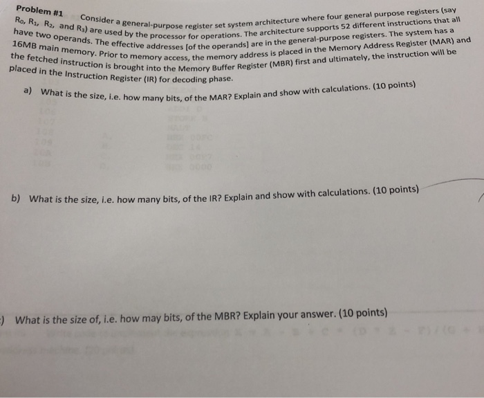 Problem #1 Consider a general-purpose register Ro, Ri, Ra, and Rs) are used by the processor ope 6e o operands re used by the