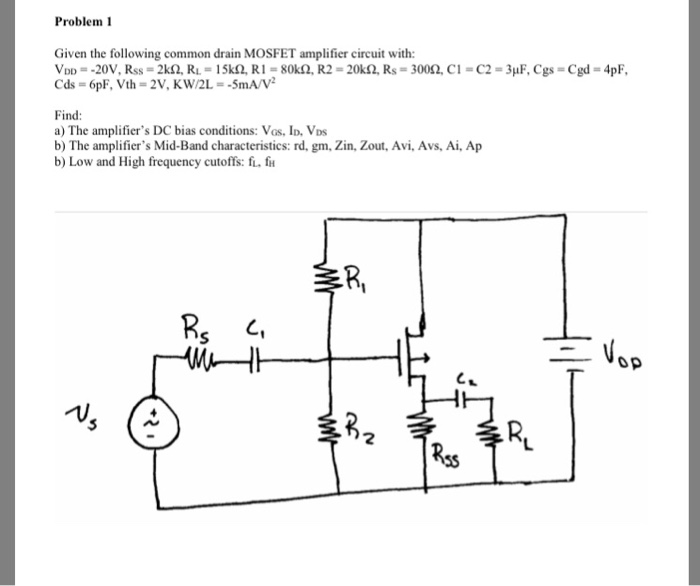 Solved Problem 1 Given The Following Common Drain Mosfet Chegg Com