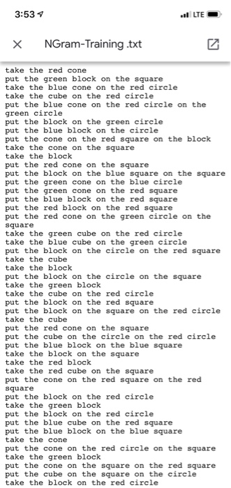 3:53 ขึ NGram-1 raining.txt take the red cone put the green block on the square take the blue cone on the red circle take the