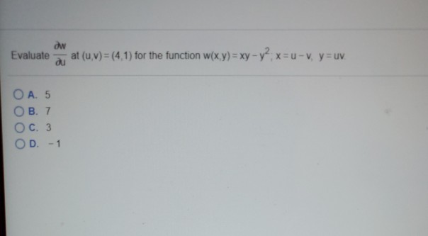 Solved Dw Evaluate At U V 4 1 For The Function Wxy Chegg Com