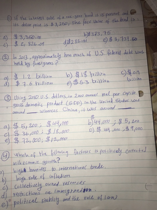 3,250尸the/aceuthe-4-the-hul is its dollar price is 4) | 3,360.00 b)1 373,16 ②lin 2013 , approximately how much.cf.us-federal-debt uus Inend-뱀 foreigners? a 1.2 bvillien 4.6-trillion е) 5-3 trillon ー@lusing_2elous-dellers,im20000Hnuarseal ercapit. D gress dematie preduct (eop) inthe Uni Stakes voes around whereas China, it was, around ckoes is pos tively Coteste owln nic g b) high sate of inflatiorn d), we strictions on-iming rand Collectively ouned yascunces political shablitt ond the Yull of lanv